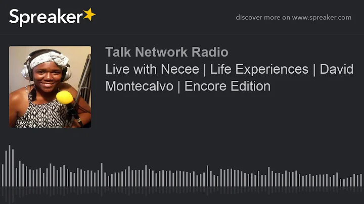 Live with Necee | Life Experiences | David Monteca...