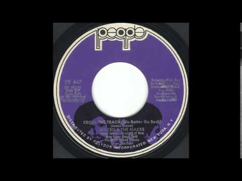 Maceo & the Macks Cross The Tracks 7インチ Maceo & The Macks – 'Cross The Track (We Better Go Back