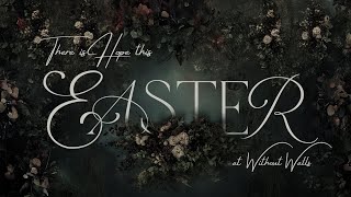 When Hope Feels Distant, The Resurrection Sounds Different | Easter Invitation 2026