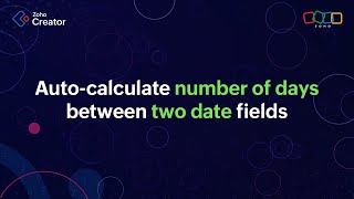 Auto Calculate Days Between Two Date Fields in Zoho Creator