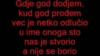 Video thumbnail of "Marko Perković Thompson-Neću izdat ja Lyrics"