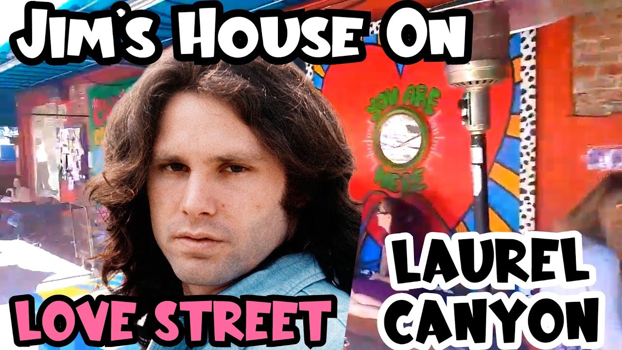 Jim Morrison House on Love Street, Laurel Canyon Country Market, and