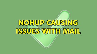nohup causing issues with mail