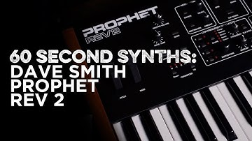 Dave Smith Prophet Rev2 | 60 Second Synths | Phil Hunger