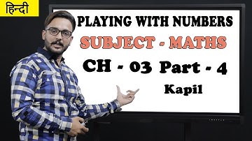 Playing With Numbers | HCF And LCM | Class 6 | Maths | Kapil Gargi