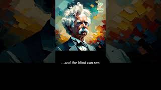 Mark Twain: Kindness is the language which the deaf can hear and the blind can see