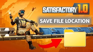 How To Find Satisfactory Save File Location On PC | Satisfactory Save Game Location