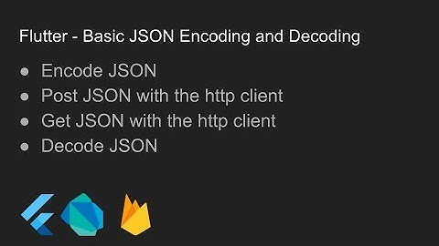 Flutter - JSON Encoding and Decoding with the Firebase Rest API.