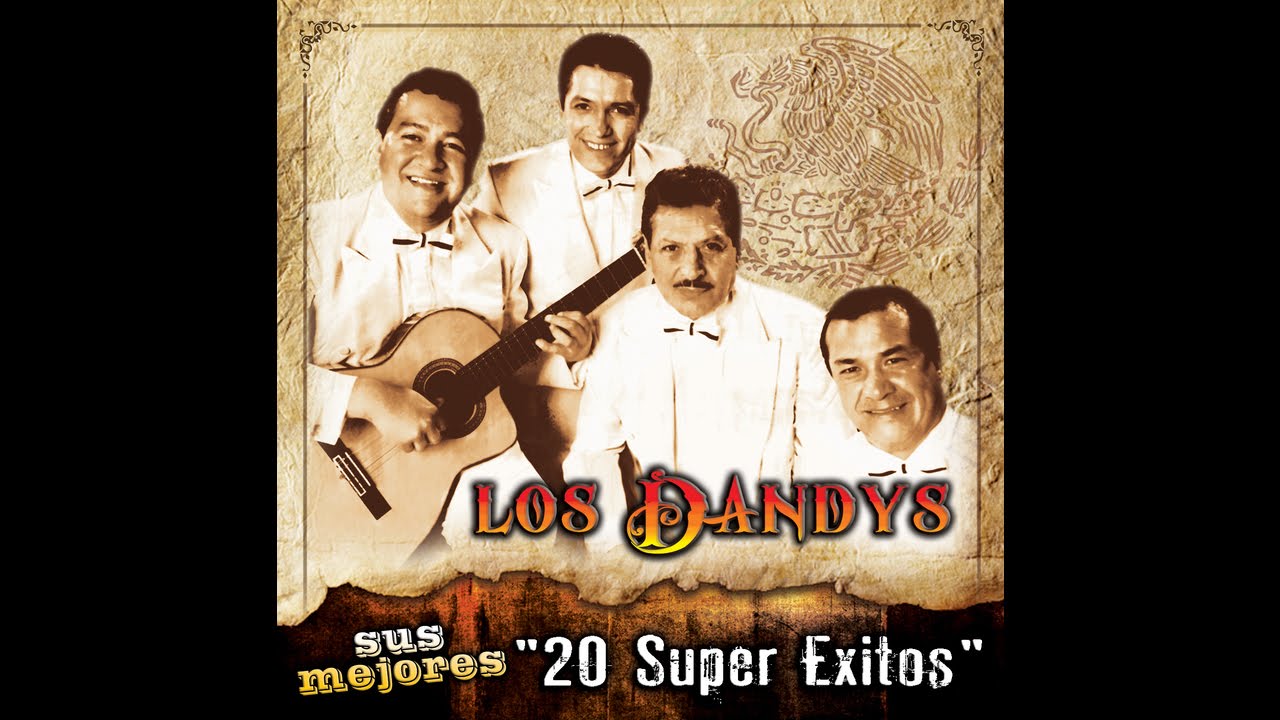 Los Dandy's - Mañanitas De Los Dandy's - YouTube Music