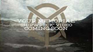 Your Memorial "Shipwreck" Video Teaser