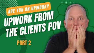 What Clients See When Posting a Job on Upwork - Part 2