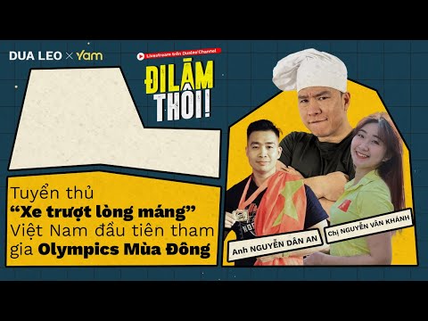 Đội tuyển Bobsleigh - Trượt lòng máng ĐẦU TIÊN VIỆT NAM - Đi Làm Thôi