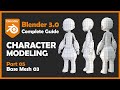 [#05] Blender 3.0 Character Modeling Tutorial - Base Mesh Modeling 3 [2022]