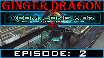 Ginger Dragon Plays: XCOM: Long War (B15) [Episode 2: Train Trial]