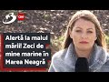 Alertă la malul mării! Zeci de mine marine în Marea Neagră