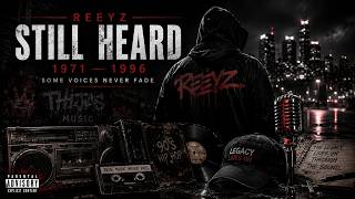 REEYZ — STILL HEARD