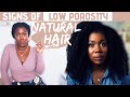 SIGNS OF LOW POROSITY NATURAL HAIR | Obaa Yaa Jones