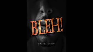 Bleh - Song For Unfaithful People And Liars By Sanv. Music&Sounds