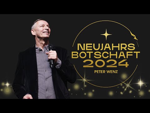 Neujahrs-Botschaft 2024 | Peter Wenz