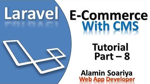 Laravel - E Commerce Tutorial Part -  8 | Alamin Soriya | Laravel ecommerce