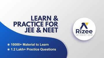 Short Notes & Practise questions for NEET and JEE Mains 2021/2022 | RIZEE feature - explained