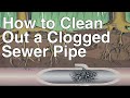 BGJWSC - How Do I Clean Out a Clogged Sewer Pipe?