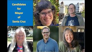 Santa Cruz Mayoral candidates respond on the issues facing the City