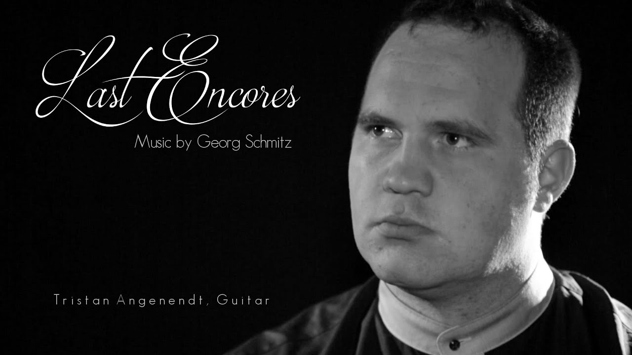 Tristan Angenendt plays Last Encores by Georg Schmitz
