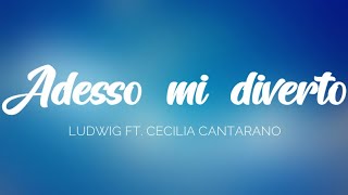 Video thumbnail of "🇮🇹 Ludwig e Cecilia Cantarano - Adesso mi diverto [Testo] [Sub.Español]"