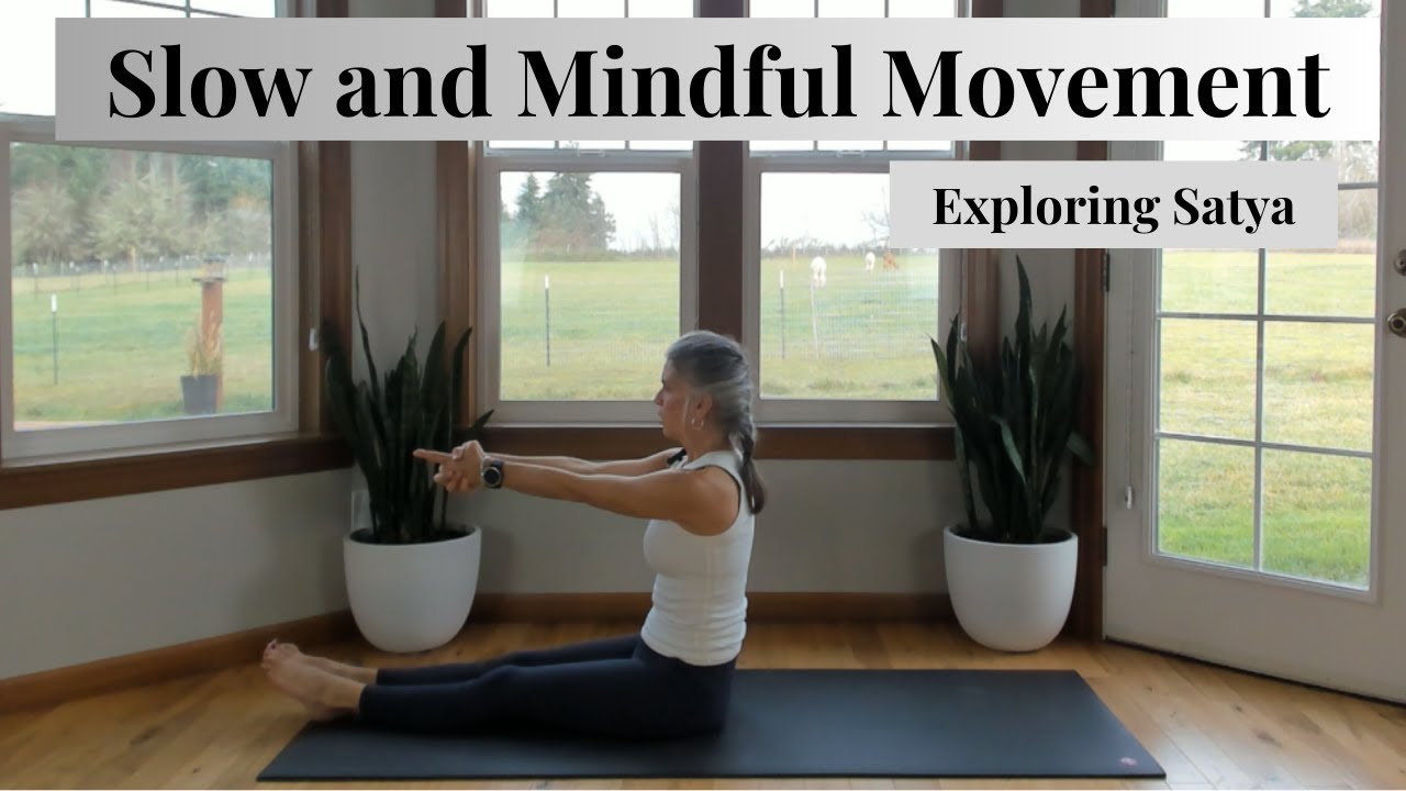 Slow and Mindful Movement for Satya - YouTube