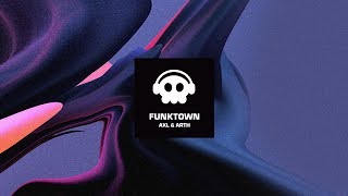Axl & Arth - Funktown (no copyright songs)