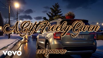 everymann - A Gift Freely Given