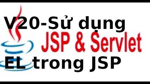 Lập trình Java Web - V20: Tính tổng 2 số sử dụng EL trong JSP
