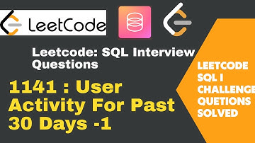 SQL Interview Questions | Leetcode SQL 1141. User Activity For The Past 30 Days #leetcodesolution