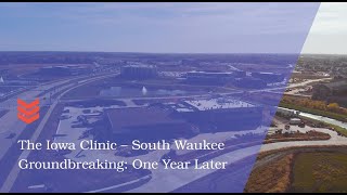 The Iowa Clinic - South Waukee One Year Later