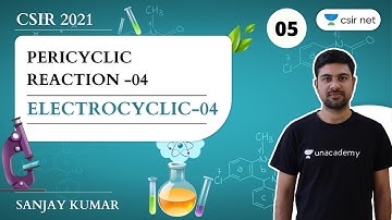 Pericyclic Reaction | Electrocyclic-04 | CSIR NET Chemistry 2021 | 12:00 PM | Safalta Batch