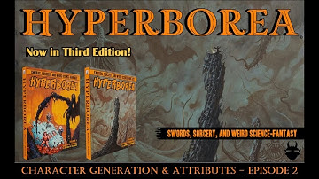 Hyperborea 3E:  Character Generation + Attributes