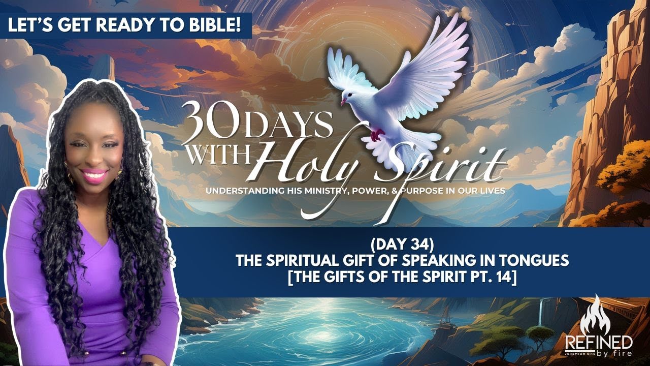 (Day 34) The Spiritual Gift of Speaking In Tongues