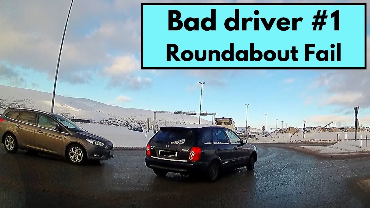 Bad driver #1. Roundabout Fail.