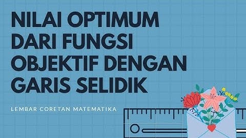 Nilai Optimum Fungsi Objektif dengan Garis Selidik
