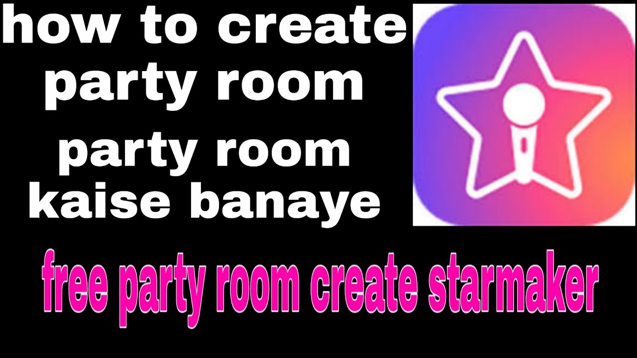 Starmaker Party Room Create How To Create Party Room By Starmaker YouTube starmaker-party-room-create-how-to-create-party-room-by-starmaker-youtube