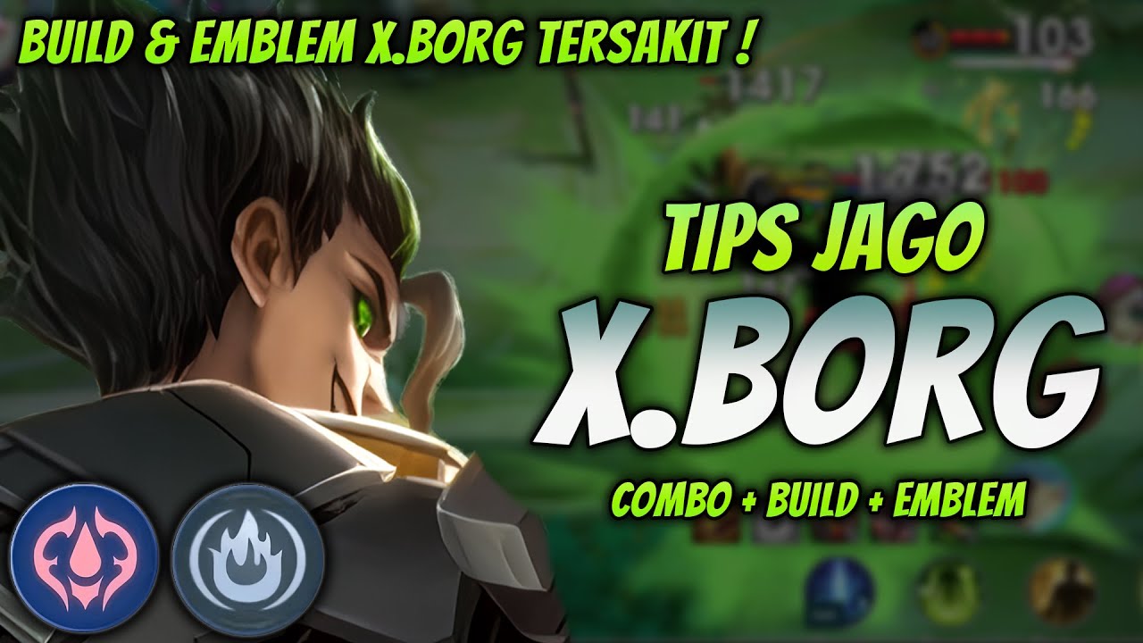 CARA MAIN X.BORG META TERBARU ! BUILD & EMBLEM X.BORG TERKUAT 2025 ! | X.BORG EXP LANE GAMEPLAY