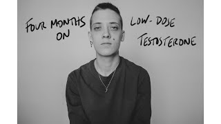 Four Months on LowDose Testosterone
