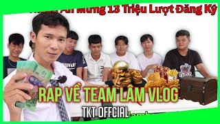 Rap Về Những Thành Viên Của Team Lâm Vlog ( Team Lâm Vlog ) - TKT Offcial