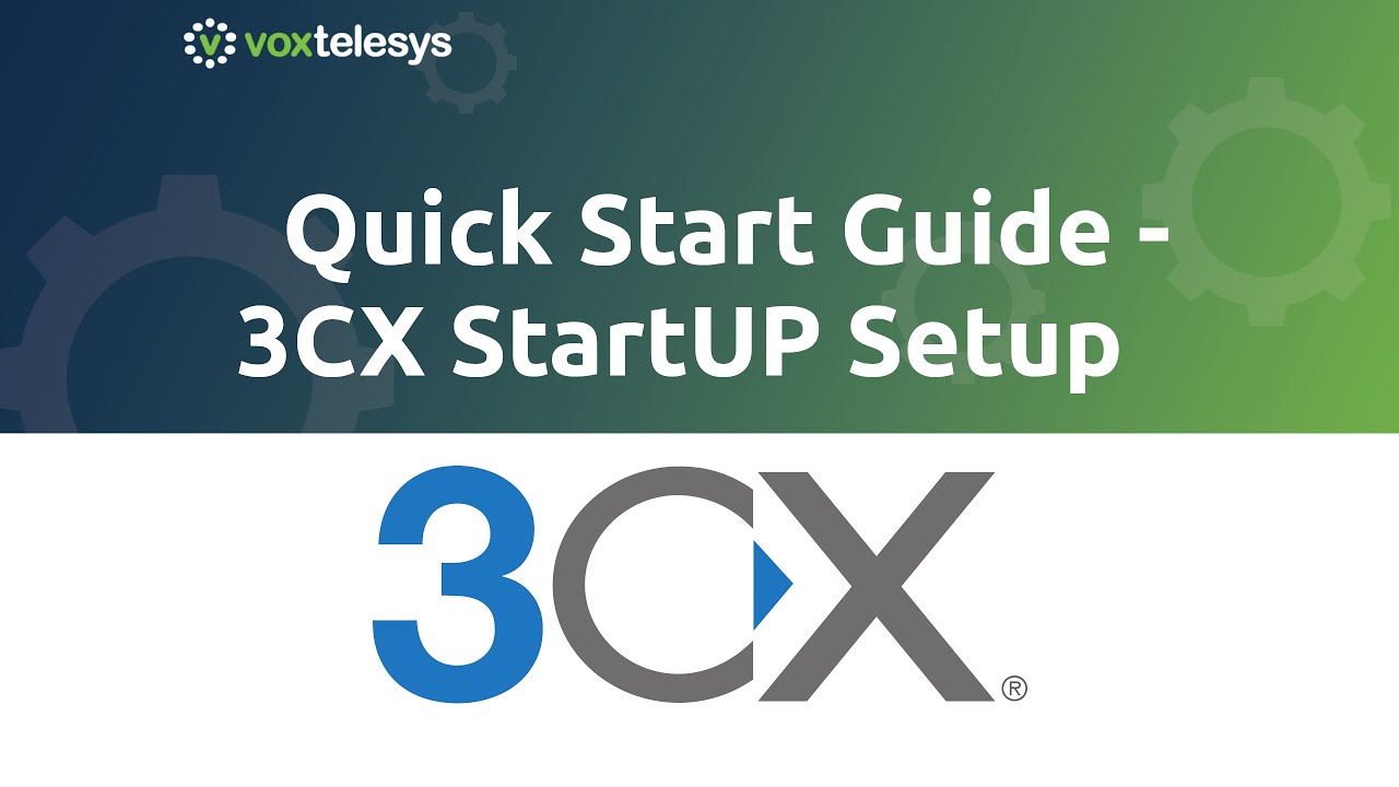 3CX Quick Start Guide - 3CX StartUP Setup
