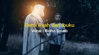 Demi ayah Dan ibuku