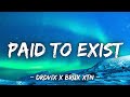 DRDVIX X Brux XTN PAID TO EXIST Lyrics
