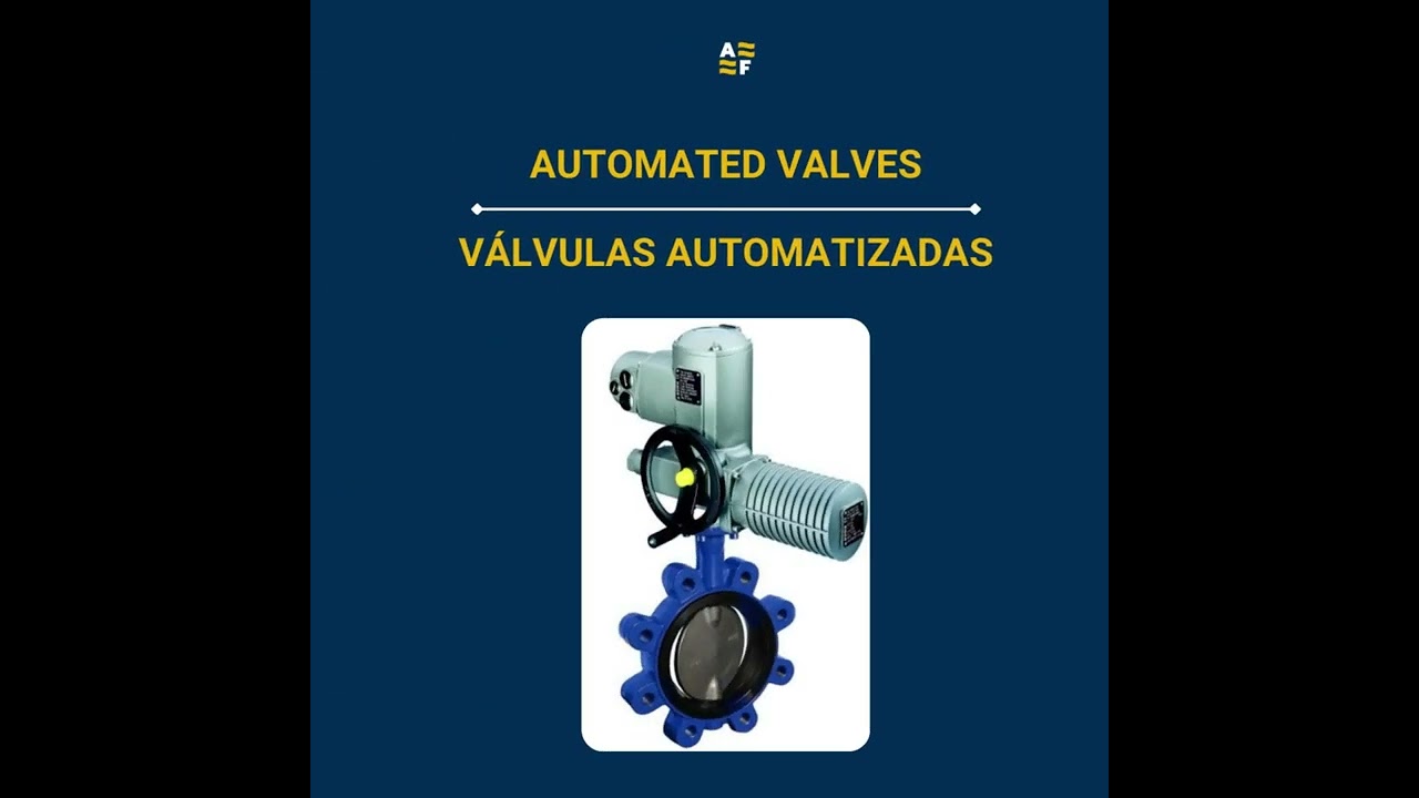 Automated Valves | Válvulas Automatizadas
