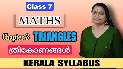 TRIANGLES | ത്രികോണങ്ങൾ | MATHS | Chapter 3 | Class 7 | KERALA SYLLABUS |