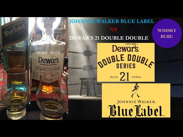 JOHNNIE WALKER BLUE LABEL VS DEWAR´S 21 DOUBLE DOUBLE - YouTube